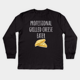 Professional Grilled Cheese Eater Kids Long Sleeve T-Shirt